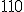 110